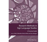 Research Methods in Sign Language Studies: A Practical Guide (GMLZ - Guides to Research Methods in Language and Linguistics) by Eleni Orfanidou (6-Mar-2015) Paperback