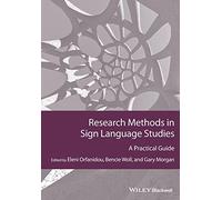 Research Methods in Sign Language Studies: A Practical Guide (Guides to Research Methods in Language and Linguistics)