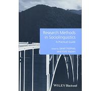Research Methods in Sociolinguistics: A Practical Guide (Guides to Research Methods in Language and Linguistics)