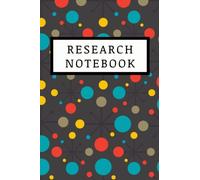 Research Notebook: A Must Have for University, PhD, Doctorate Students, 120 Lined Pages, 6x9, Perfect for Organising your Research Project or Thesis