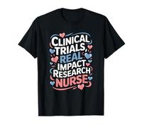 Research Nurse Quotes For Clinical Research Medical Nursing T-Shirt