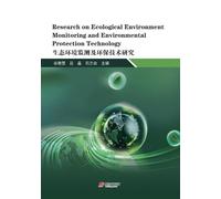 Research on Ecological Environment Monitoring and Environmental Protection Technology