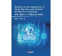 Research on the Application of Media Big Data and Artificial Intelligence Technology