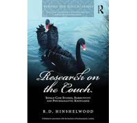 Research on the Couch: Single-case studies, subjectivity and psychoanalytic knowledge (The New Library of Psychoanalysis 'Beyond the Couch' Series)