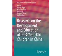 Research on the Development and Education of 0-3-Year-Old Children in China (New Frontiers of Educational Research)