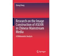 Research on the Image Construction of ASEAN in Chinese Mainstream Media: A Bibliometric Analysis