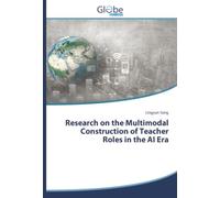 Research on the Multimodal Construction of Teacher Roles in the AI Era