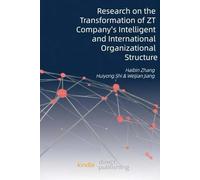 Research on the Transformation of ZT Company's Intelligent and International Organizational Structure