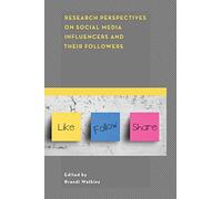Research Perspectives on Social Media Influencers and their Followers