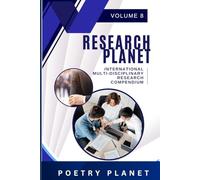 RESEARCH PLANET: International Multi-Disciplinary Research Compendium VOLUME 8