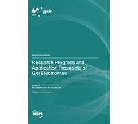 Research Progress and Application Prospects of Gel Electrolytes