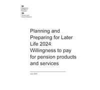 Research Report 1103 Planning and Preparing for Later Life 2024: Willingness to pay for pension products and services