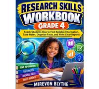 Research Skills Workbook Grade 4: Teach Students How to Find Reliable Information, Take Notes, Organize Facts, and Write Clear Reports