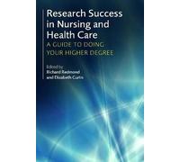 Research Success in Nursing and Health Care: A Guide to Doing your Higher Degree