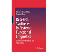 Research Syntheses in Systemic Functional Linguistics : Theories, Methodology and Applications