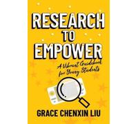 Research to Empower : A Vibrant Guidebook for Young Students