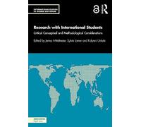 Research with International Students: Critical Conceptual and Methodological Considerations (Internationalization in Higher Education Series)