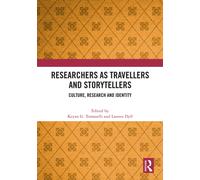Researchers as Travellers and Storytellers : Culture, Research and Identity