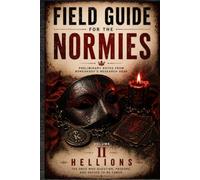 Researcher's Guide for the Normies: The Hellion Family