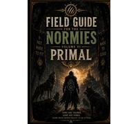 Researcher's Guide for the Normies: The Primal Family