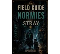 Researcher's Guide for the Normies: The Stray Family