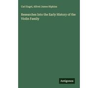 Researches Into the Early History of the Violin Family