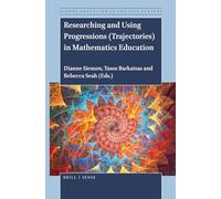 Researching and Using Progressions (Trajectories) in Mathematics Education: 3 (Global Education in the 21st Century, 3)