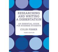 Researching and Writing a Dissertation: An Essential Guide for Business Students