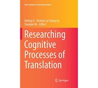 Researching Cognitive Processes of Translation (New Frontiers in Translation Studies)