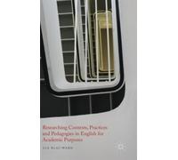 Researching Contexts, Practices and Pedagogies in English for Academic Purposes