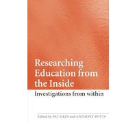 Researching Education from the Inside: Investigations from within