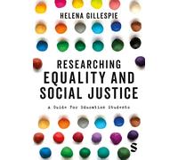 Researching Equality and Social Justice: A Guide For Education Students