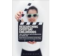 Researching Everyday Childhoods: Time, Technology and Documentation in a Digital Age