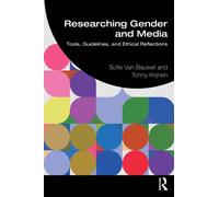 Researching Gender and Media : Tools, Guidelines, and Ethical Reflections