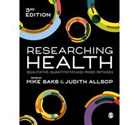 Researching Health: Qualitative, Quantitative and Mixed Methods