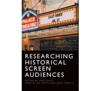 Researching Historical Screen Audiences