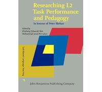 Researching L2 Task Performance and Pedagogy: In honour of Peter Skehan: 13 (Task-Based Language Teaching)
