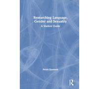 Researching Language, Gender and Sexuality: A Student Guide