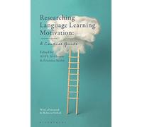 Researching Language Learning Motivation: A Concise Guide (Bloomsbury Guidebooks for Language Teachers)