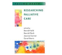 Researching Palliative Care (Facing Death)