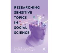 Researching Sensitive Topics In Social Science (Advancing Methods for Interdisciplinarity in the Social Sciences)