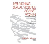Researching Sexual Violence against Women: Methodological and Personal Perspectives