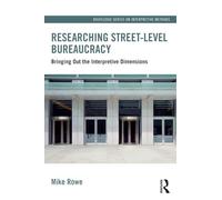 Researching Street-level Bureaucracy: Bringing Out the Interpretive Dimensions – Routledge
