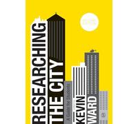 Researching the City: A Guide for Students: 2