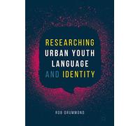 Researching Urban Youth Language and Identity