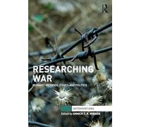 Researching War – Feminist Methods, Ethics and Politics (Interventions)
