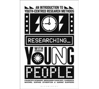 Researching with Young People : An Introduction to Youth-Centred Research Methods