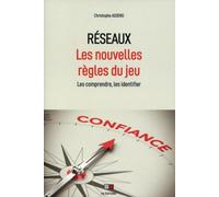 Réseaux, les nouvelles règles du jeu: Les comprendre, les identifier
