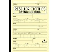 Reseller Clothes Listing Log Book: Logbook for Fashion Business Owners and Sellers to Record and Track Inventory