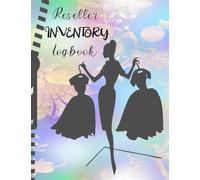 Reseller Inventory Logbook: Ebay, Craigslist, Facebook Market Place, Vinted, Depop, Threadup, Etsy Reselling Inventory Log - Online Fashion Resellers on Poshmark, Mercari, Dogs & More